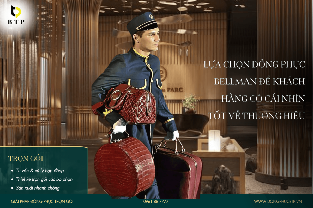 Lựa chọn Đồng Phục Bellman để khách hàng có cái nhìn tốt về thương hiệu 1